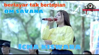 viral tik tok // icha kiswara // berlayar tak bertepian | om savana