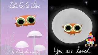 🦉 Kids Book Read Aloud: Little Owl's Love by Divya Srinivasan