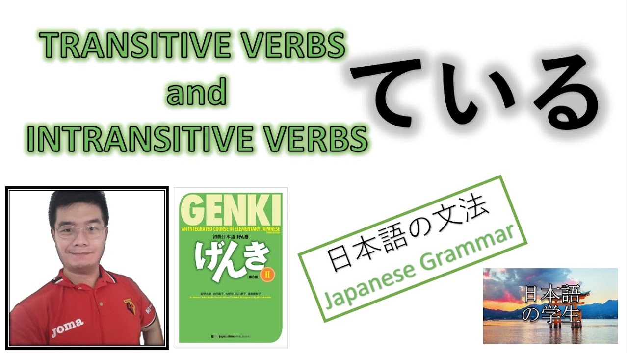 『GENKI 2』Lesson 18 (2)┃ Transitive and Intransitive Verbs + ている