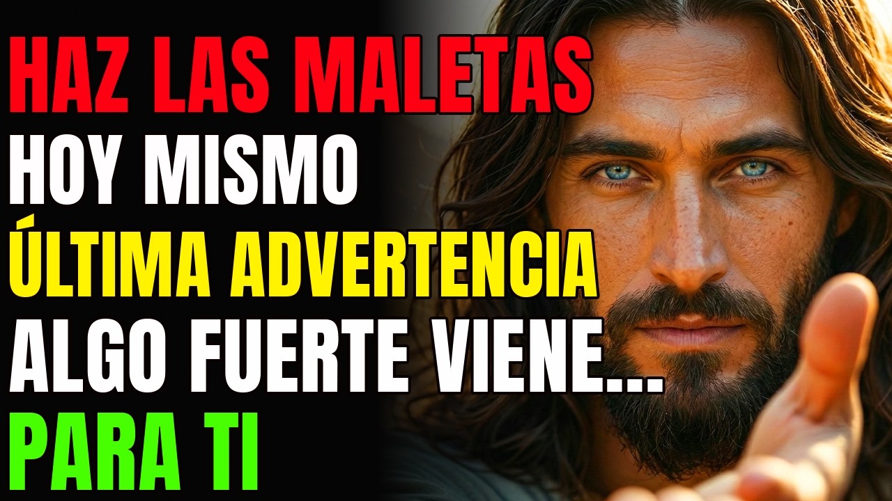 DIOS DICE: PREPARA TUS MALETAS ESTA NOCHE. ES MI ÚLTIMA ADVERTENCIA…| MENSAJE DE DIOS HOY