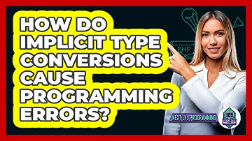 How Do Implicit Type Conversions Cause Programming Errors? - Next LVL Programming