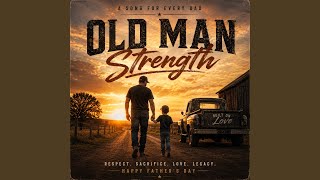 Old Man Strength