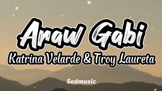 Katrina Velarde & Troy Laureta - Araw Gabi (Lyrics)