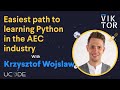 Ucode 2023 the easiest path to learning python in the aec industry  krzysztof wojslaw