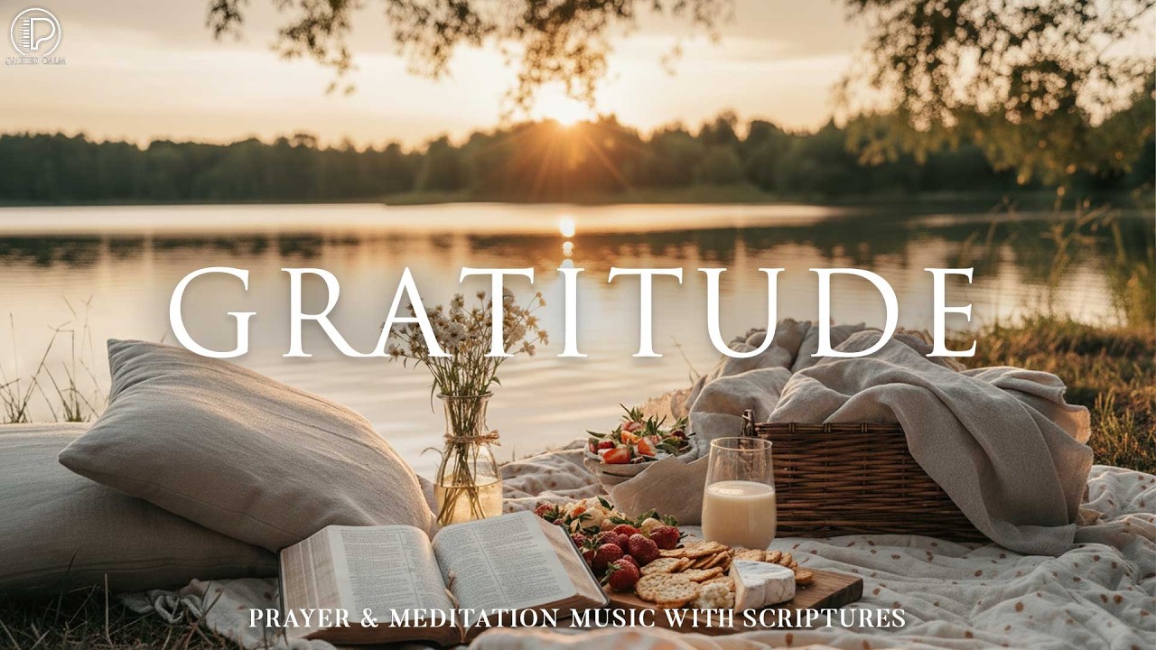 GRATITUDE - Calm Christian Piano Worship | Peaceful Prayer, Rest, Devotional & Quiet Time with God