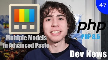 Multiple AI models in PowerToys Advanced Paste, PHP 8.5 and more... - Developer news 47/2025