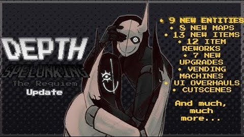 Depth Spelunking | The Requiem Update