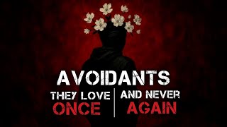 Famous  WHY THEY ONLY LET ONE PERSON IN FOR LIFE | The Hidden Truth About Avoidants  Profile