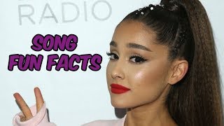 Ariana Grande - Song Fun Facts