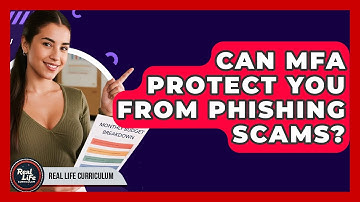 Can MFA Protect You From Phishing Scams? - Real Life Curriculum