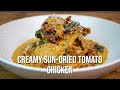 Creamy Sun-Dried Tomato Chicken | The Tastiest Recipe