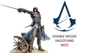 Disable Mouse Smoothing MOD (Free Roam Gameplay) - Assassin's Creed: Unity