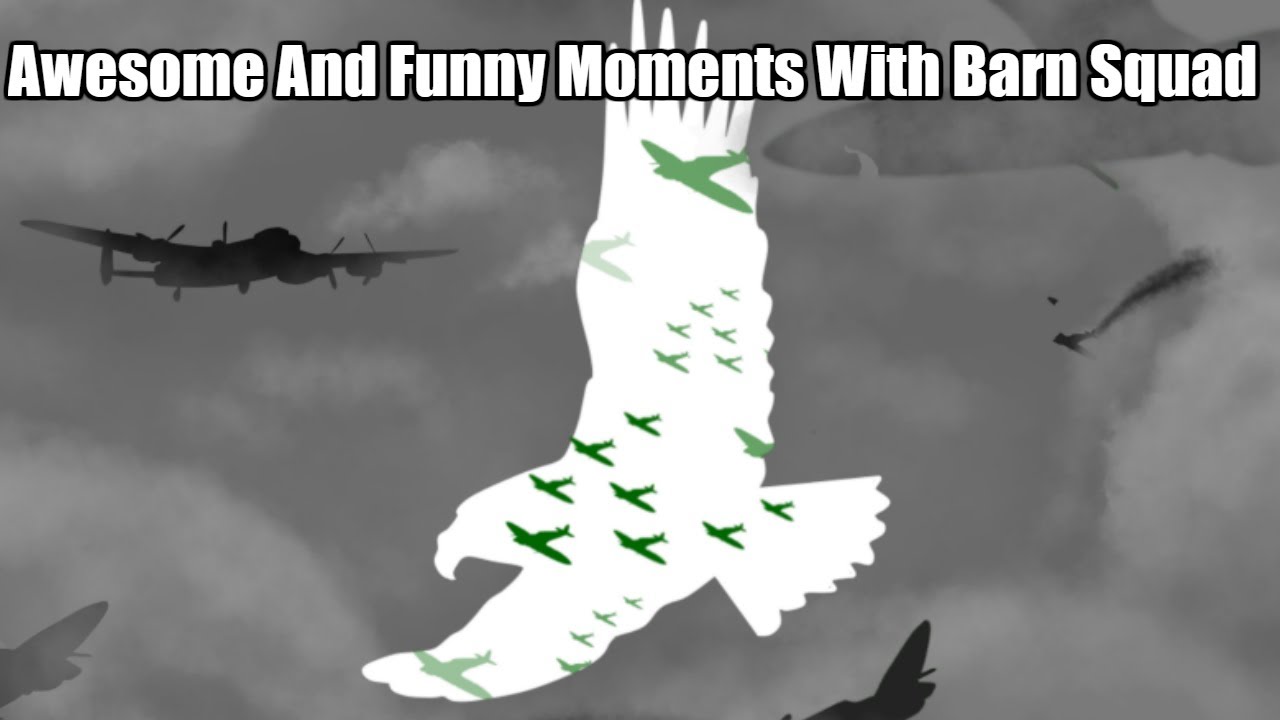 Awesome & Funny Moments // Barn Squad // War Thunder // Squad / Post ...