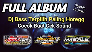 DJ CEK SOUND FULL ALBUM BASS TERPILIH PALING GLERR