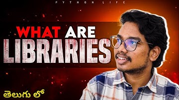 What are Python Libraries | Telugu