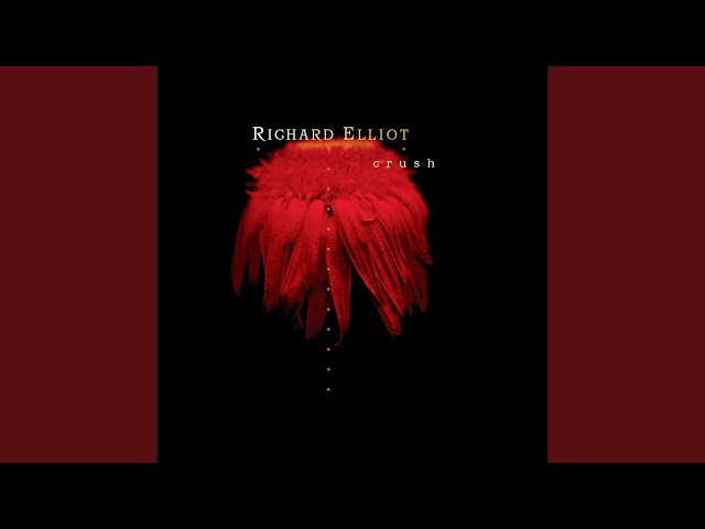 Richard Elliot - Still Sweet On You