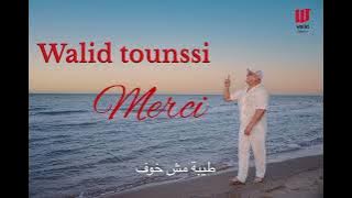 Walid Tounssi - Merci (EXCLUSIVE)