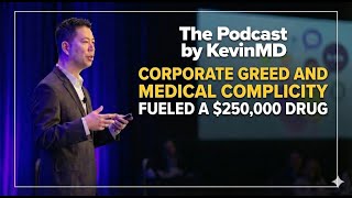 Corporate greed and medical complicity fueled a $250,000 drug