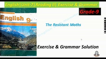 The Resistant Moths| exercise & Grammar| unit 7|reading II English-9|Learn English With Namita