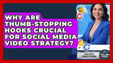 Why Are Thumb-stopping Hooks Crucial For Social Media Video Strategy?