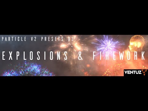 Particle V2 PreSet 03 - Explosions & Firework