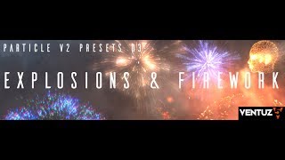 Particle V2 PreSet 03 - Explosions & Firework News