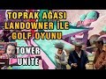 UNLOST TOPRAK AĞASI LANDOWNER İLE GOLF OYUNU BIÇAK İDDAALI