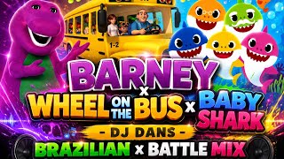 BARNEY x WHEEL ON THE BUS x BABY SHARK - DJ DANS - BRAZILIAN x BATTLE MIX BY DJ PONGSKIE REMIXX