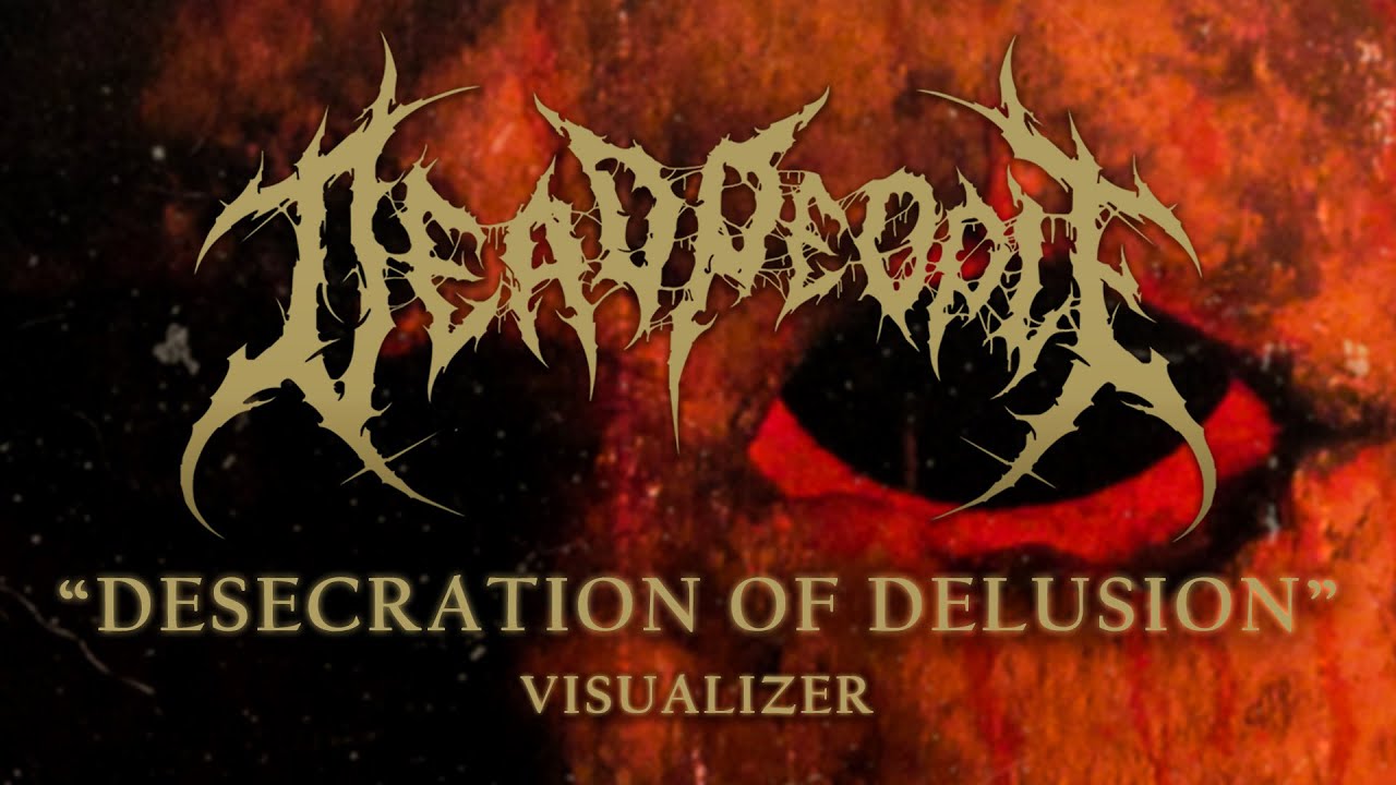 Dead People - Desecration of Delusion (Visualizer)