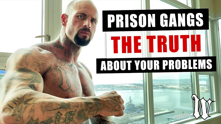 Prison Gangs : The TRUTH About Your Problems
