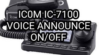 ICOM IC-7100 Speech Announce ON/OFF