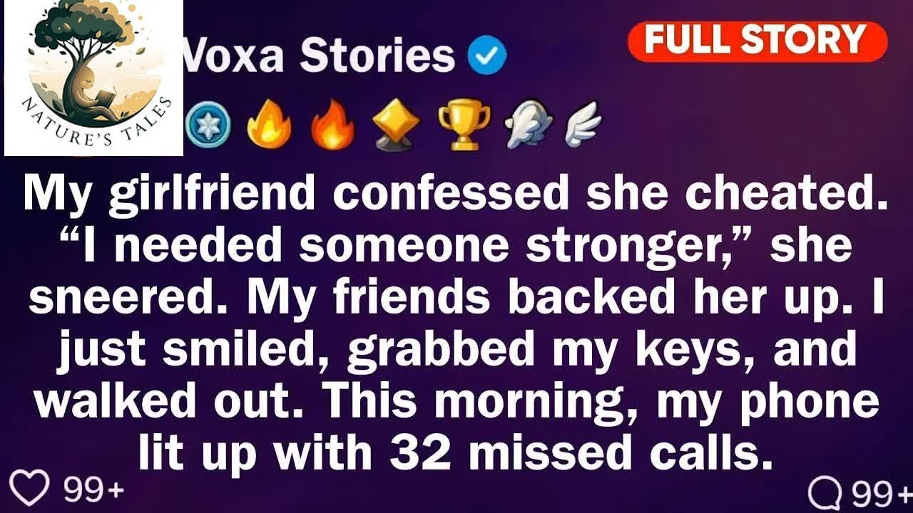 My Girlfriend Admitted She Cheated  ＂I Needed A Real Man,＂ She Smirked  My Friends Backed Her Up