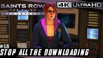 Saints Row®: The Third™ Remastered | Stop all the Downloading - Mission #18 [4K UHD]