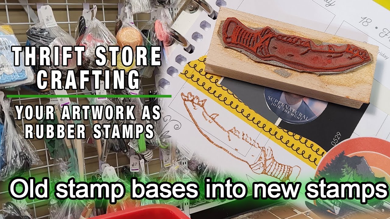 Thrift Store Crafting - Your art on a rubber stamp