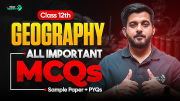 Class 12 Geography All Important MCQs | Most Repeated MCQs Of Class 12 Geography Board Exams