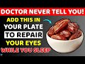 Seniors, Eat THESE 3 Dry Foods Before Bed to Repair Your Eyes &amp; Restore Memory While You Sleep!