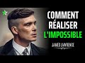 COMMENT RÉALISER L'IMPOSSIBLE ! James Lawrence