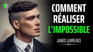 COMMENT RÉALISER L'IMPOSSIBLE ! James Lawrence