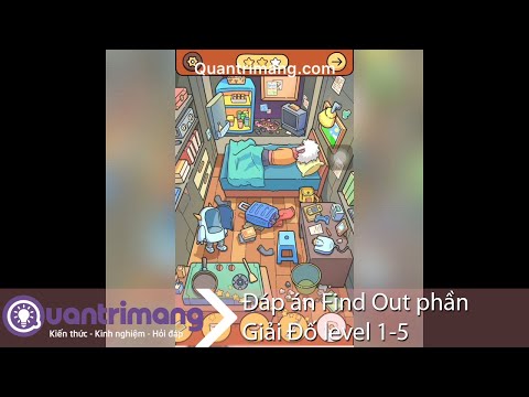 Đáp án Find Out phần Giải Đố level 1 - 5 Đáp án Find Out phần Giải Đố level 1 - 5