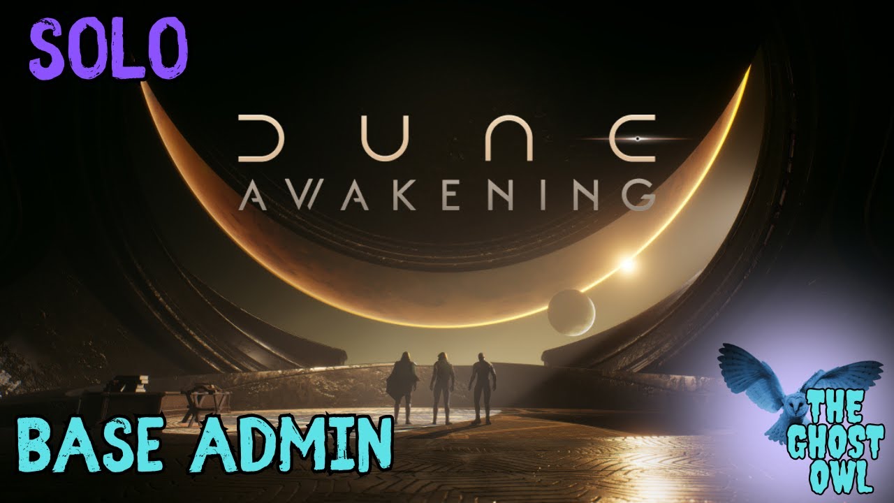 Dune Awakening Base Admin YouTube