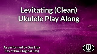 ukeplayalongs: Levitating - Dua Lipa - Key of Bm