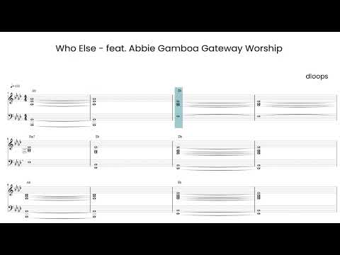 Who Else (PIANO SHEET) - Gateway Worship ft Abbie Gamboa