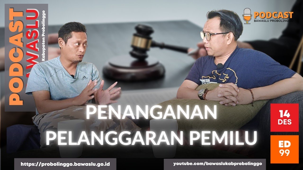 Penanganan Pelanggaran Pemilu | Podcast Bawaslu Probolinggo edisi ke-99