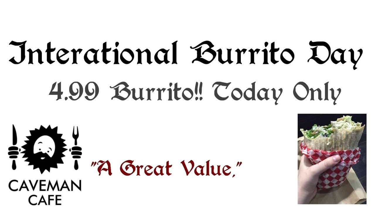 Caveman Burrito Day - Caveman Burrito Day