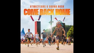 Atmozfears, Sound Rush - Come Back Home (Qlimax Live Edit)