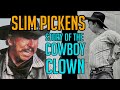 Comedy Westerns! Slim Pickens & the Story of a Cowboy Clown! A WORD ON WESTERNS with Slim's Daughter