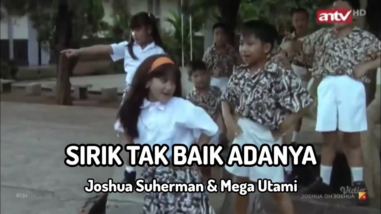 Sirik Tak Baik Adanya - Joshua Suherman & Mega Utami (Ost. Joshua Oh Joshua) HD