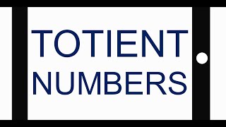 Totient Numbers | Number System | MJ