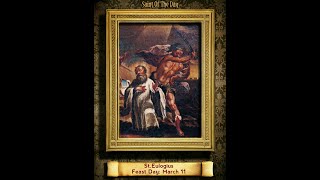 Saint of the Day — March 11 — Saint Eulogius#saintoftheday