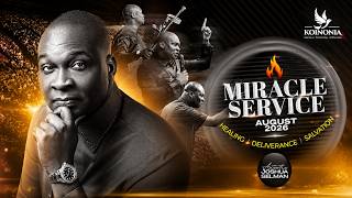 AUGUST MIRACLE SERVICE 2026 - Apostle Joshua Selman 